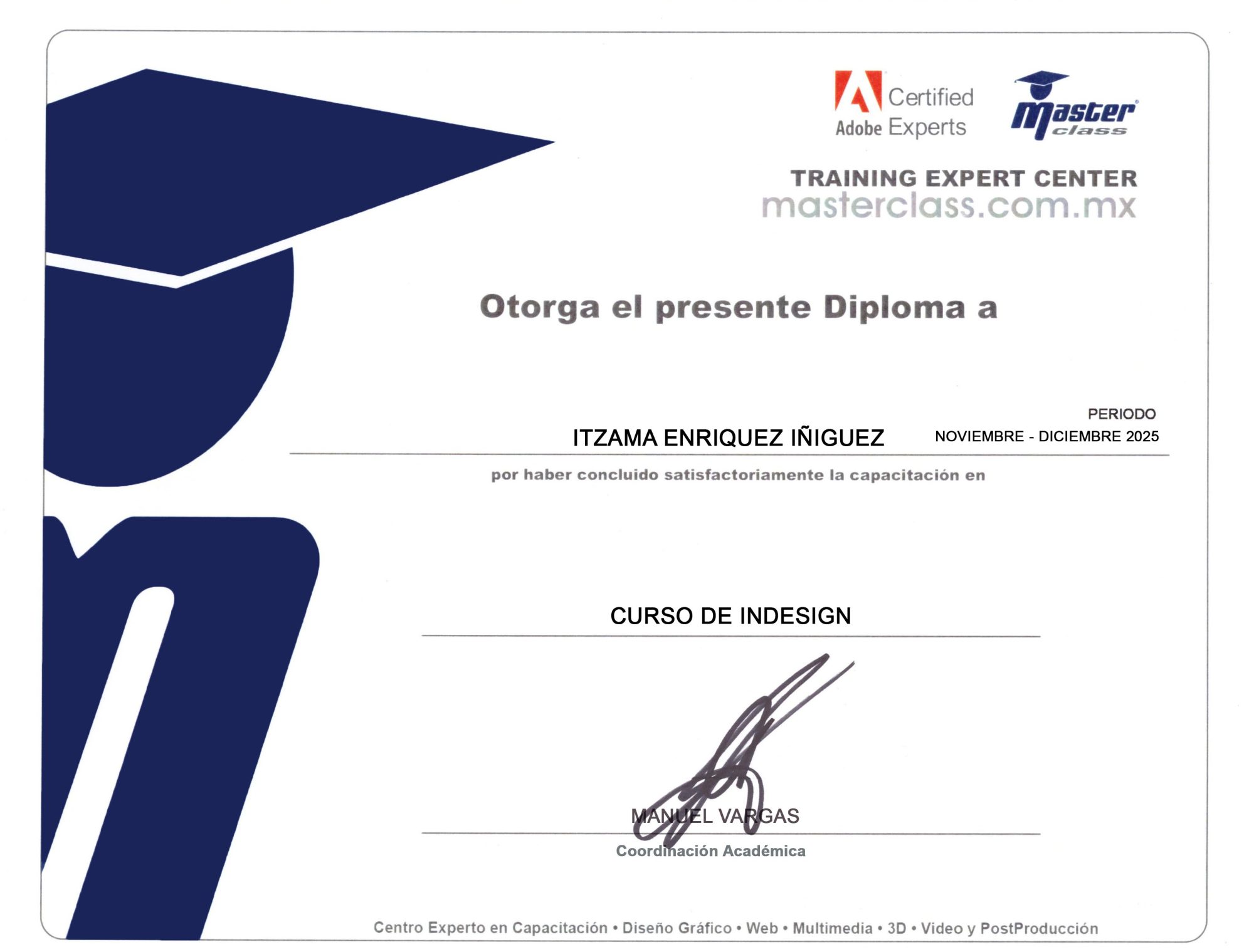 Diploma del "Curso de InDesign" otorgado a Itzama Enríquez Íñiguez por Master Class Training Expert Center, periodo noviembre-diciembre 2025. Incluye logotipos de Adobe Certified Experts y la firma de la Coordinación Académica.