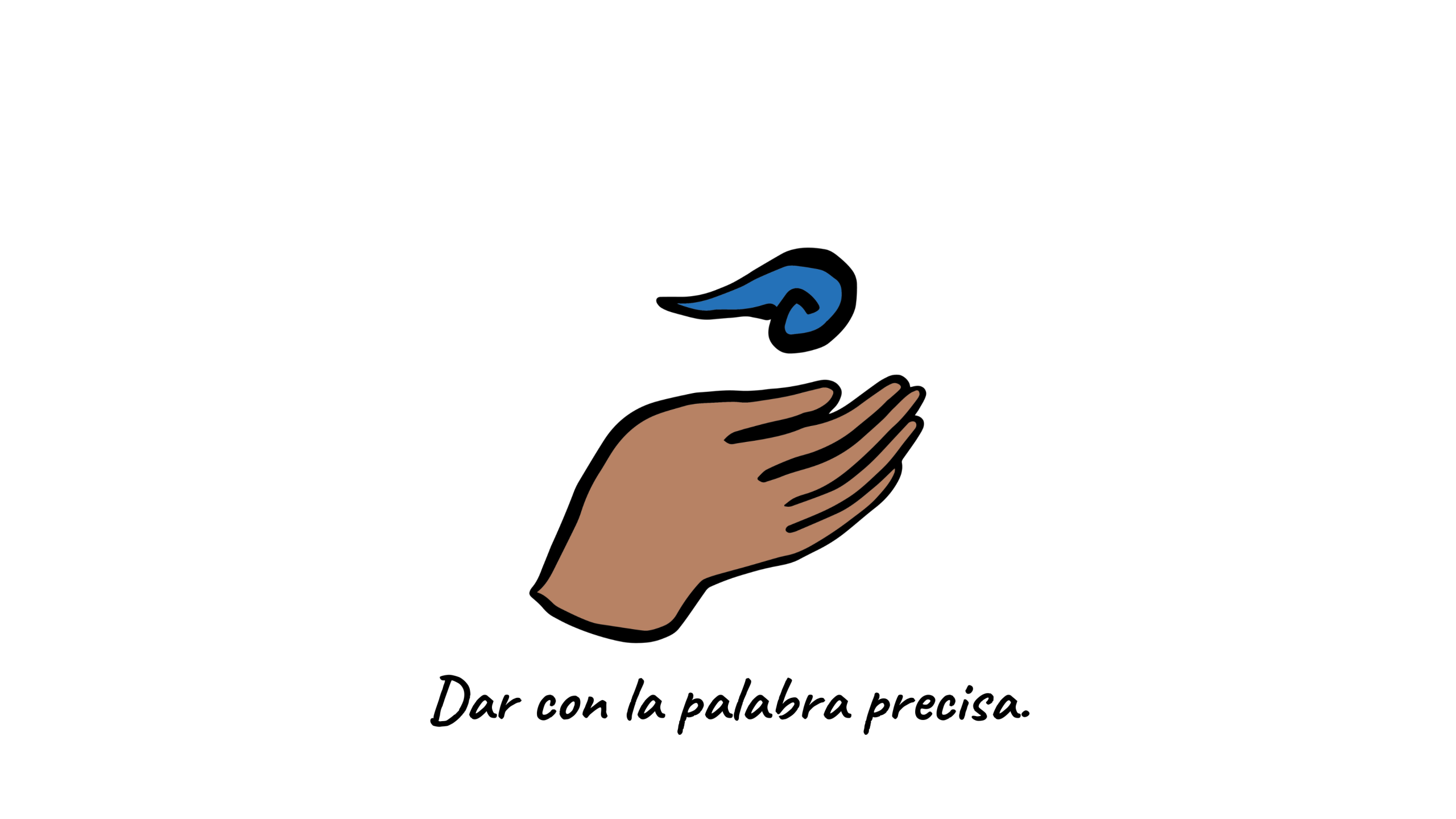 La ilustración muestra una mano de piel morena en posición abierta y receptiva, con una voluta de aire o palabra de color azul flotando sobre la palma. Debajo hay un texto que dice: "Dar con la palabra escrita".